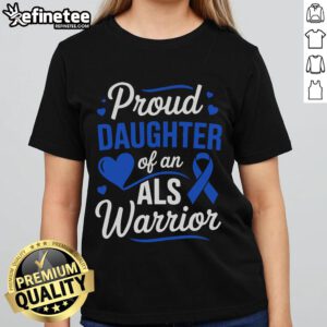 Nice proud daughter wearing a tee for ALS Awareness Month, honoring her warrior dad with love and support.