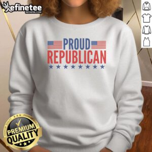Nice Proud Republican American Sweatshirt showcasing patriotic colors and bold text, perfect for expressing Republican pride.