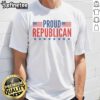 Nice Proud Republican American T-Shirt featuring patriotic colors and bold text, perfect for expressing political pride.