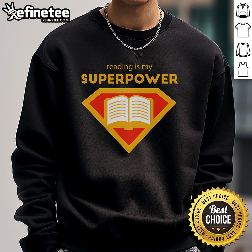 Cute Nice Reading Is My Superpower sweatshirt showcasing a stylish design for book lovers and reading enthusiasts.