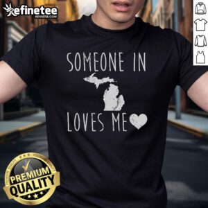 Nice Someone In Michigan State Loves Me T-Shirt featuring a vibrant design, perfect for fans of Michigan State University.