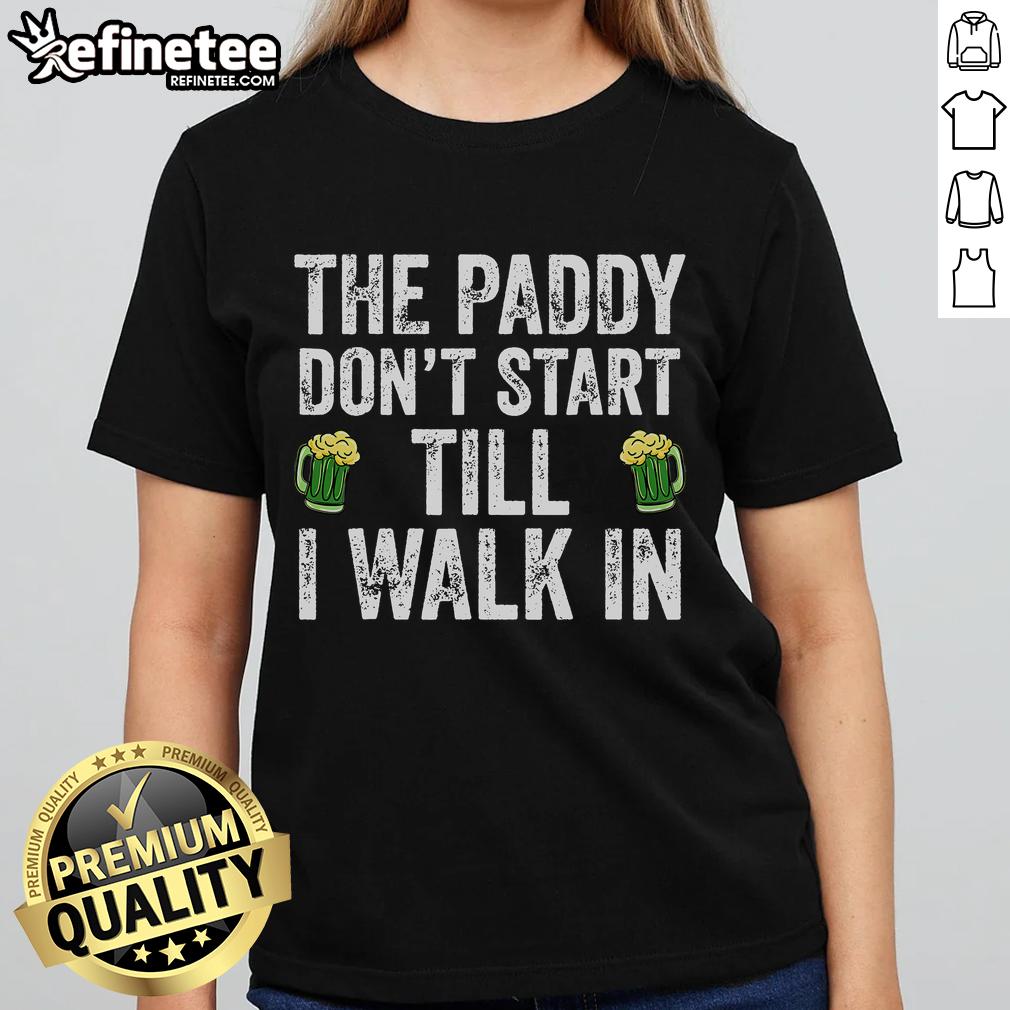 Vintage ladies tee for St. Patrick's Day, featuring 'The Paddy Don't Start Til I Walk In' slogan design.