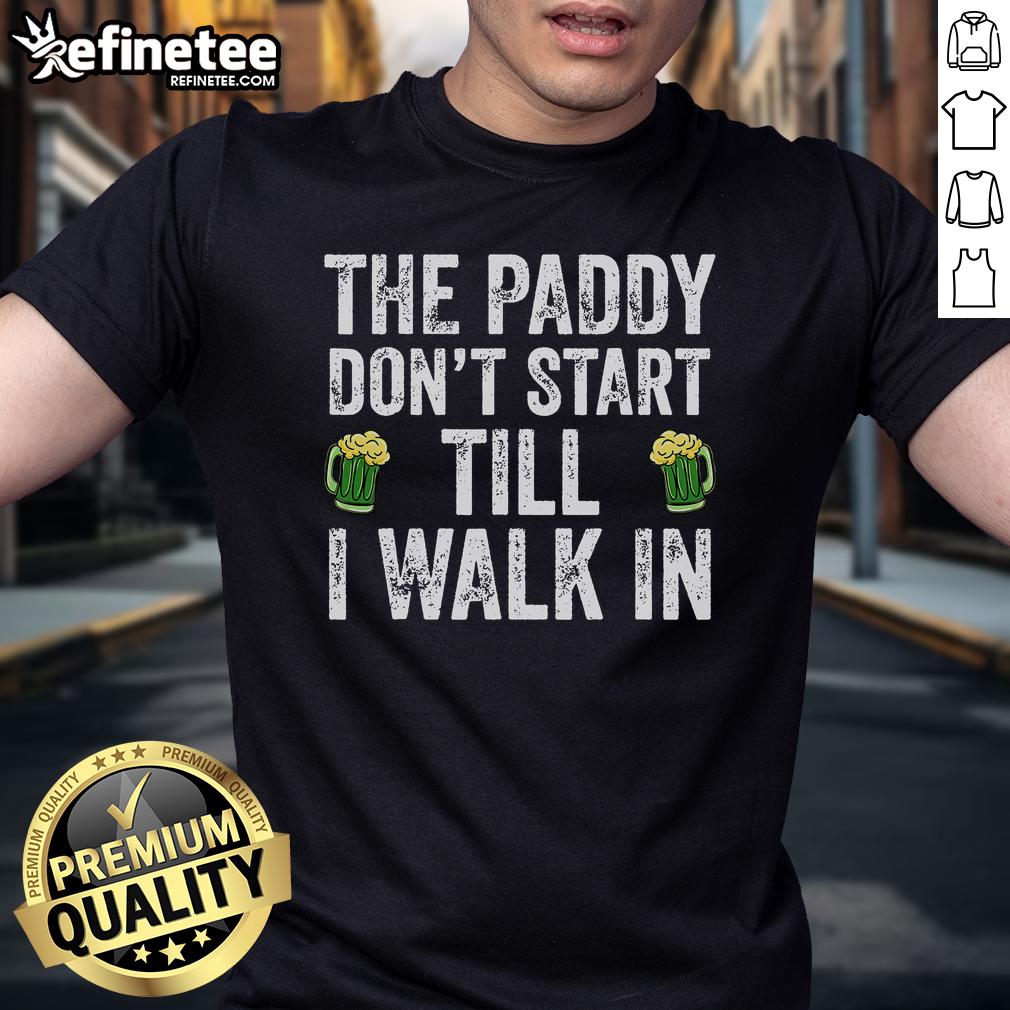 Vintage St. Patrick's Day T-shirt featuring 'The Paddy Don't Start Til I Walk In' slogan for festive celebrations.
