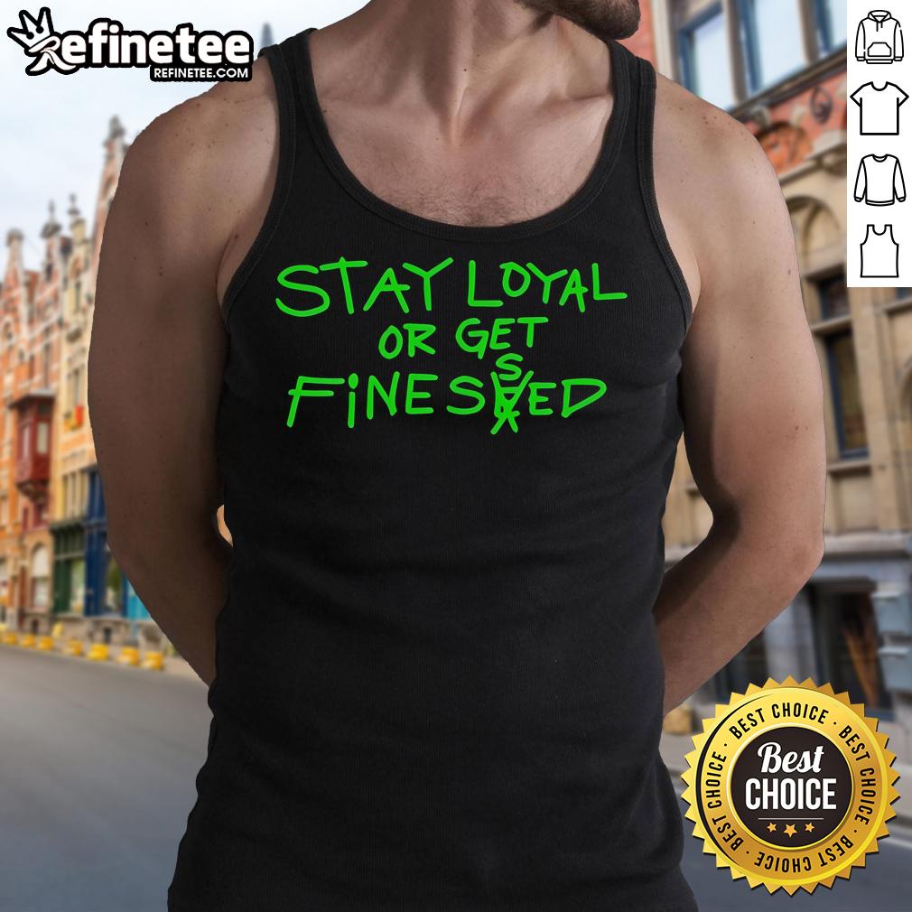 Stylish Nice Stay Loyal or Get Finessed tank top in vibrant colors, perfect for casual summer outfits and streetwear.