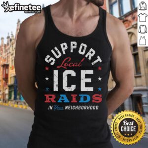 Stylish tank top featuring 'Nice Support Local Ice Raids' design, perfect for neighborhood events and summer outings.