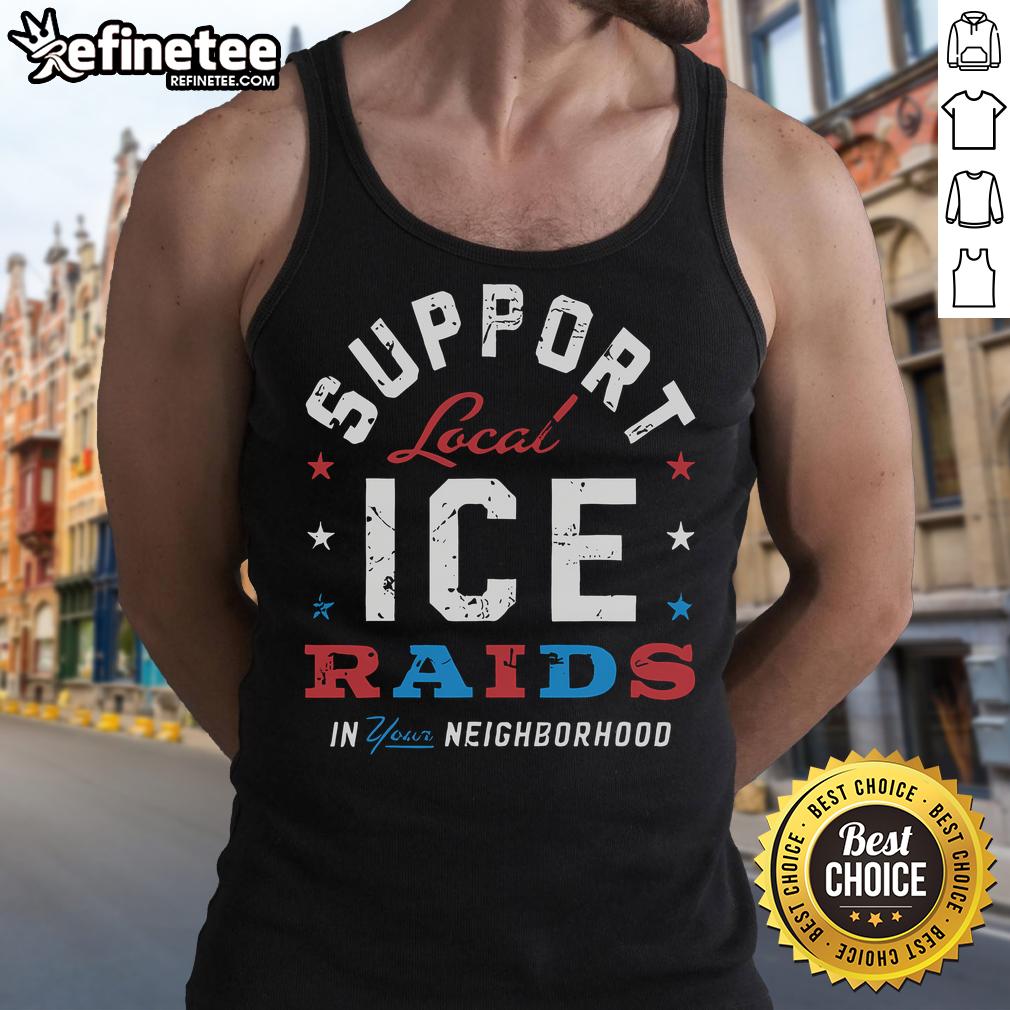 Stylish tank top featuring 'Nice Support Local Ice Raids' design, perfect for neighborhood events and summer outings.