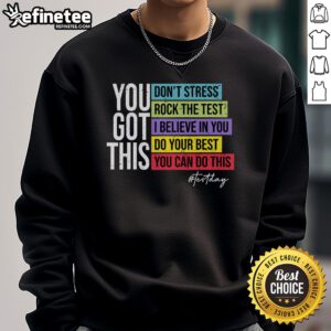 Nice Test Day Rock the Test sweatshirt for teachers, perfect for motivating students on testing day.