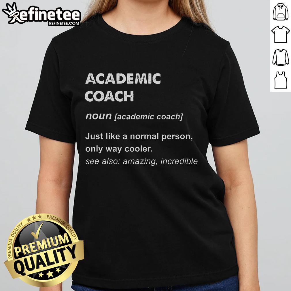 Official academic coach definition graphic on a stylish tee, showcasing a fun and cool design for dedicated coaches.