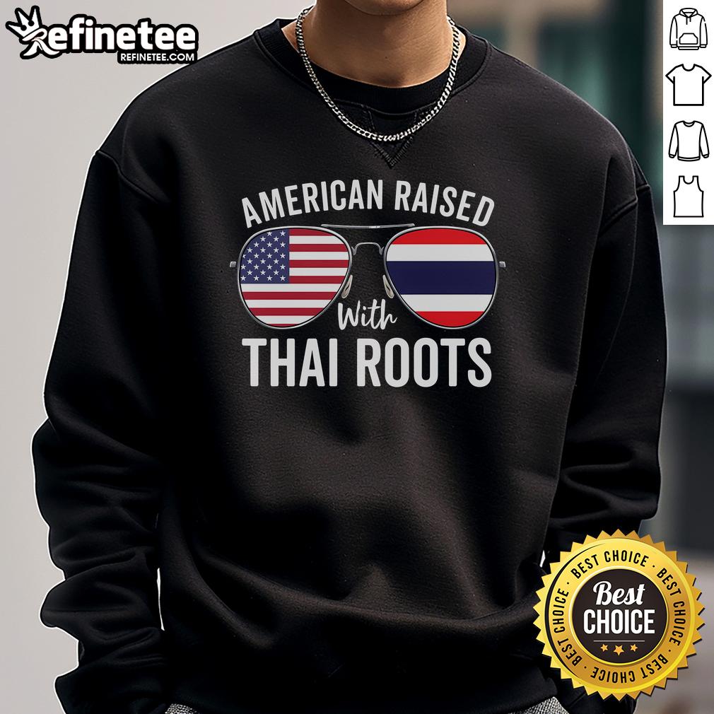 Official American Raised with Thai Roots sweatshirt featuring USA and Thailand flag sunglasses design.