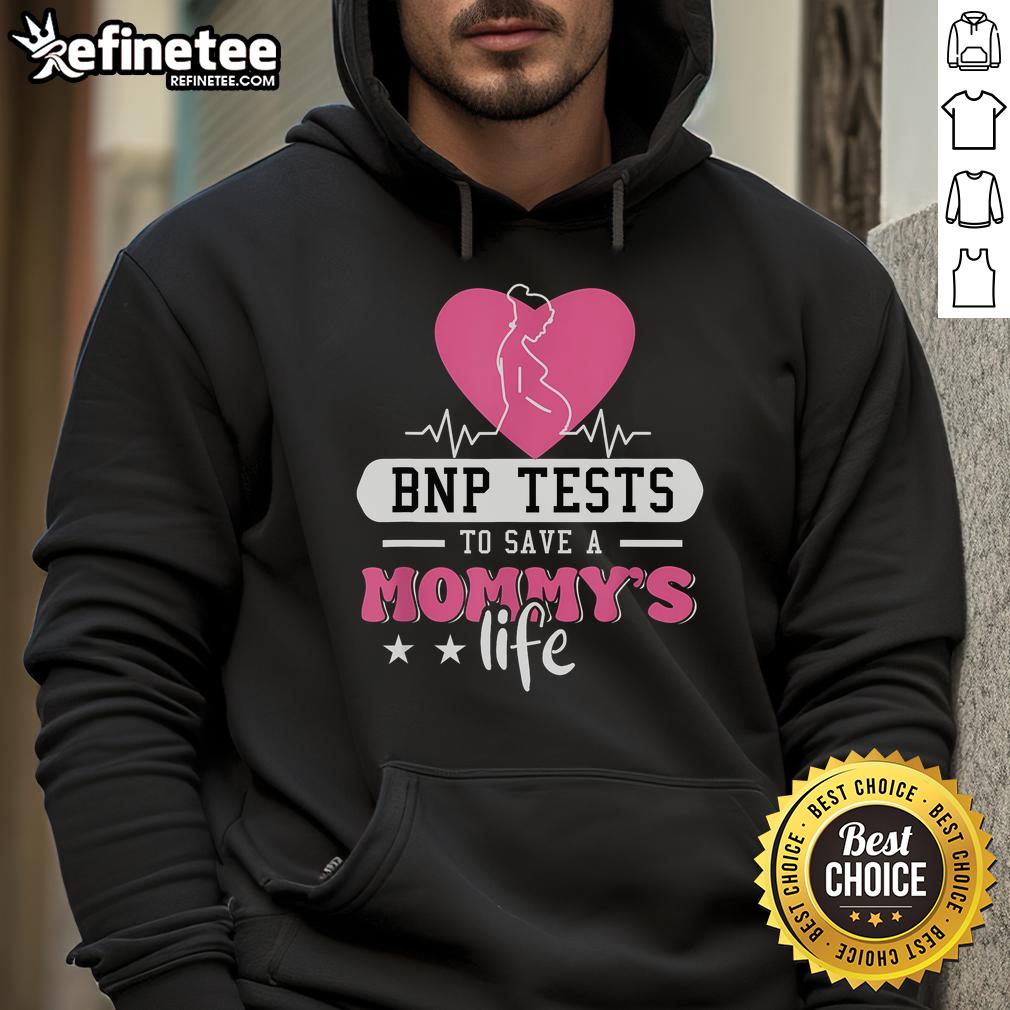 Official BNP Testing to Save a Mother's Life Hoodie showcasing a stylish design promoting heart health awareness.