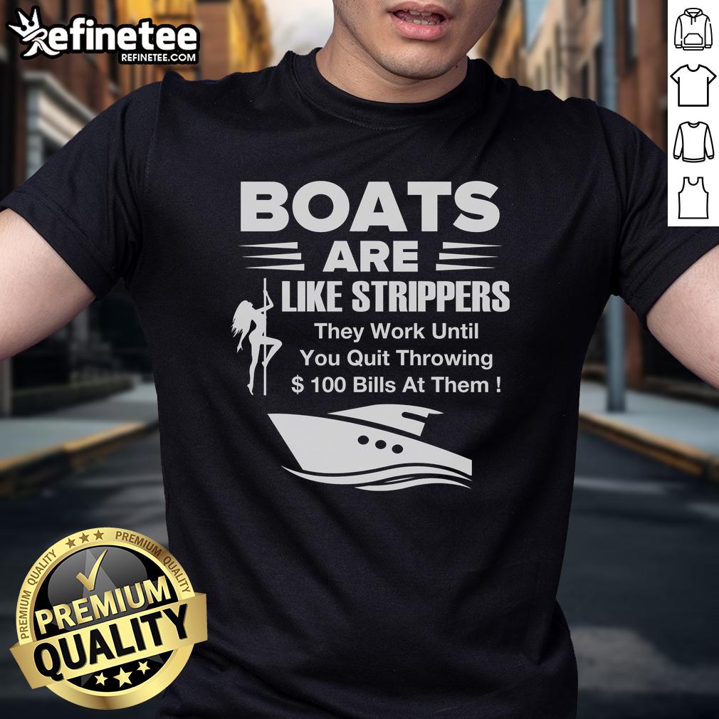 Funny T-shirt featuring the phrase 'Official Boat Are Like Strippers' with a humorous design about boats and money.