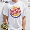 Alt Text: Official Butch Queen Burger T-Shirt featuring vibrant graphic design, perfect for casual wear and burger lovers.