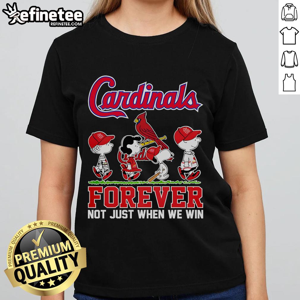 Official Cardinals Forever tee for ladies, showcasing team spirit with 'Not Just When We Win' slogan. Perfect for fans!