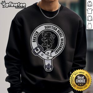 Alt Text: Official Clan Baxter Scottish Rebel Descendant Crest sweatshirt featuring a bold clan design and cozy fabric.