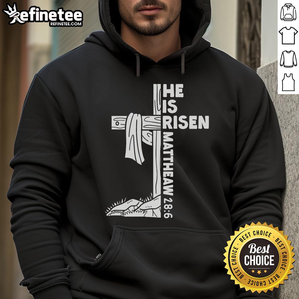 Official Cross He Is Risen Jesus Christian Matthew 28:6 Hoodie design featuring a bold cross and inspirational text.