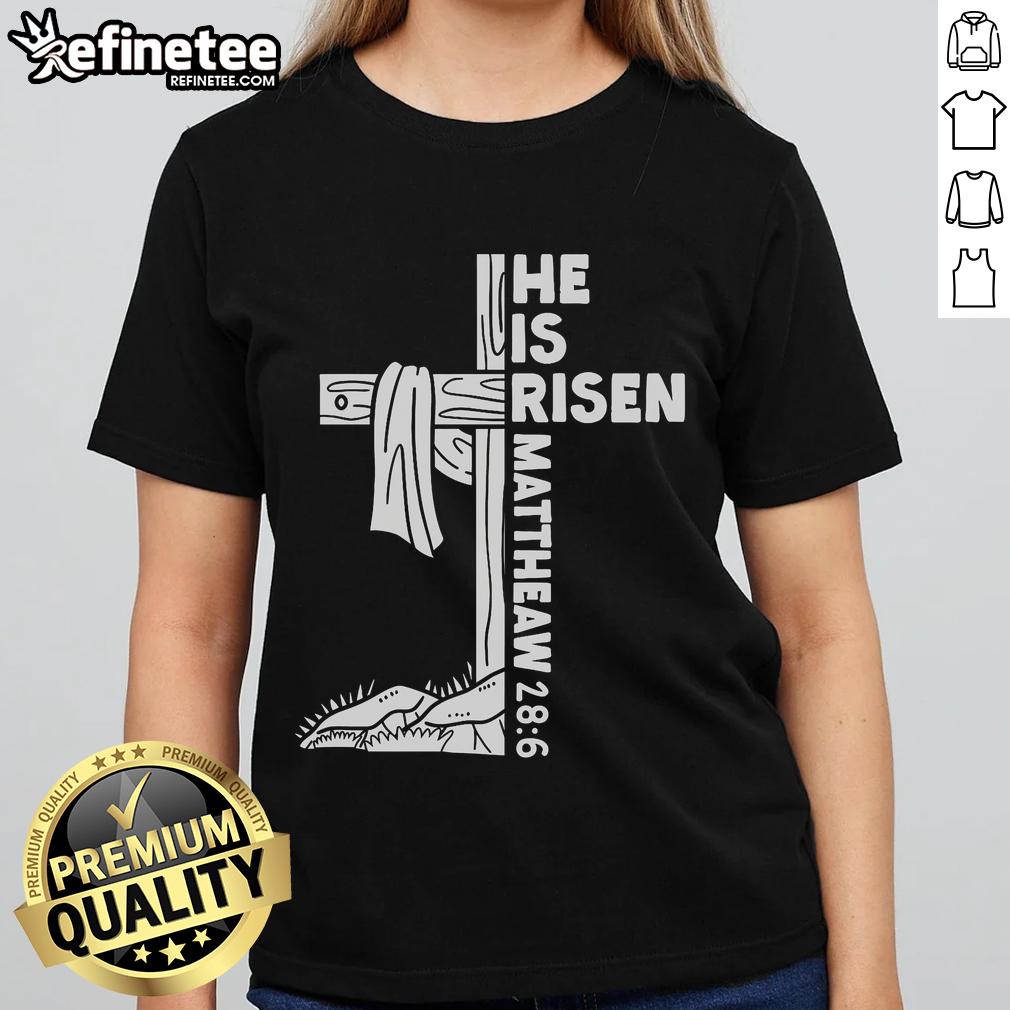 Official Cross He Is Risen Jesus Christian Matthew 28:6 ladies tee showcasing faith and style for believers.