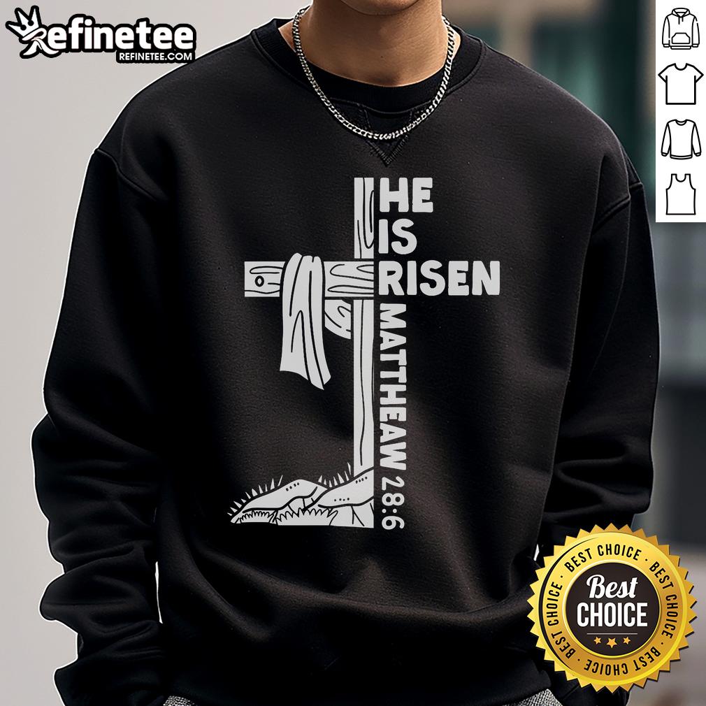 Alt Text: He Is Risen sweatshirt featuring Matthew 28:6, perfect for Christians celebrating Easter and faith.