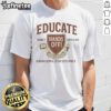 Top Educate Don't Capitulate Hands Off Harvard Knowledge Is Resistance T-Shirt featuring bold text and a stylish design.