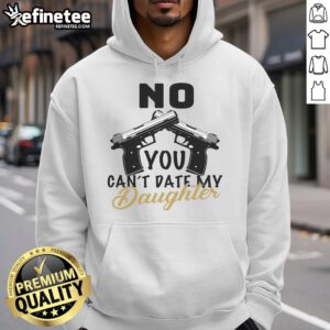 Top No You Can't Date My Daughter Dad Hoodie in black, featuring bold white text for a humorous dad style.