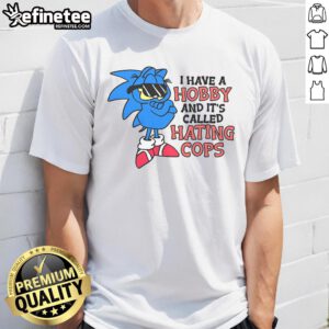 Funny 'I Have A Hobby Called Hating Cops' Garfield Sonic T-Shirt featuring playful cartoon graphics and bold text design.