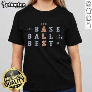 Good End Als Baseball Is The Best Ladies Tee featuring a stylish design perfect for women who love baseball.
