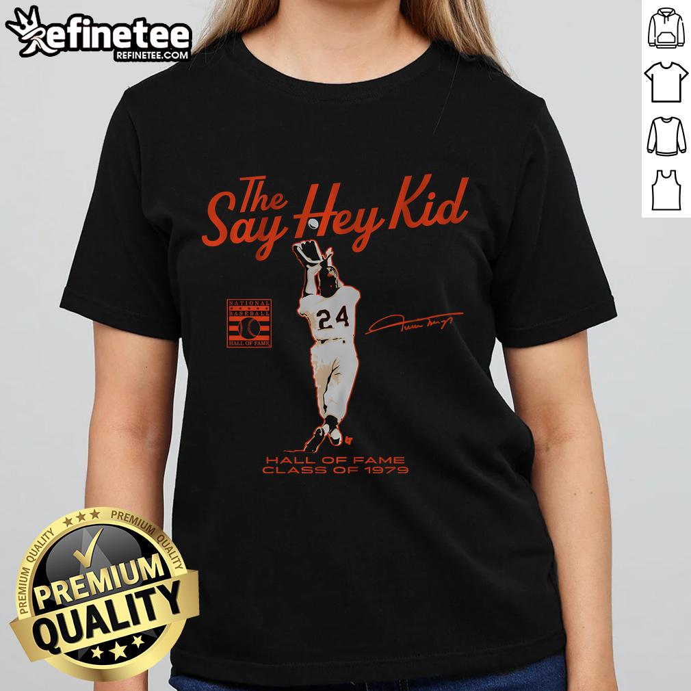Nice Willie Mays Say Hey Kid Hall of Fame Class of 1979 ladies tee showcasing vintage baseball style.