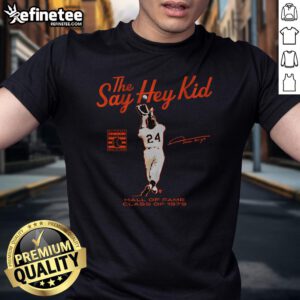 Alt Text: Nice Willie Mays Say Hey Kid Hall Of Fame Class Of 1979 T-Shirt featuring vintage design and iconic baseball graphics.