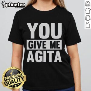 Nice You Give Me Agita Ladies Tee in stylish design, perfect for casual wear and expressing fun personality.
