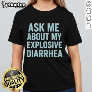 Official Ask Me About My Explosive Diarrhea Tiffany Fong Ladies Tee featuring a fun graphic design for humor lovers.