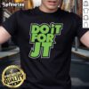 Alt Text: Official Boston Celtics Do It For JT Jayson Tatum T-Shirt featuring team colors and player graphics, perfect for fans.