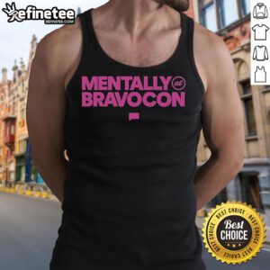 Alt Text: Official BravoCon Mentally at BravoCon tank top featuring vibrant design, perfect for fans attending the event.