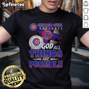 Official Chicago Cubs Baseball T-Shirt featuring 'With God All Things Are Possible' slogan, perfect for fans and believers.