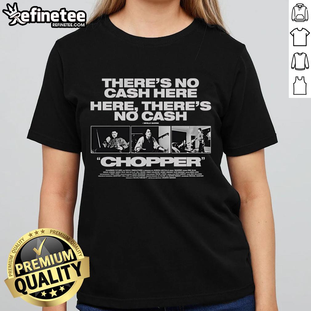 Official Chopper There's No Cash Here Neville Bartos Ladies Tee featuring a stylish design for fans of the film.