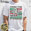 Official From The River To The Sea Palestine Will Be Free T-Shirt design featuring bold text and a vibrant color scheme.