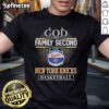 Official God First Family Second Then New York Knicks Basketball T-Shirt featuring team colors and logo design.