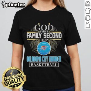 Official God First Family Second Tee for Ladies featuring Oklahoma City Thunder Basketball design in vibrant colors.