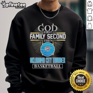 Alt Text: Official God First Family Second Oklahoma City Thunder basketball sweatshirt in vibrant colors, perfect for fans.