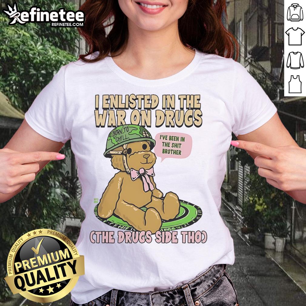 Alt Text: Official 'I Enlisted In The War On Drugs' Ladies Tee featuring a bold graphic, perfect for casual wear and activism.