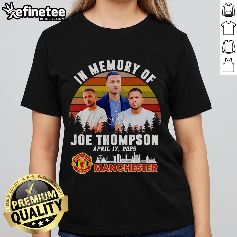 Official In Memory Of Joe Thompson April 17 2025 Manchester United Retro Ladies Tee featuring classic team logo design.