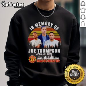 Official In Memory of Joe Thompson April 17, 2025, Manchester United retro sweatshirt featuring vintage design and logo.