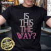 Official Is This The Way T-Shirt featuring a stylish design, perfect for fans of the hit series.