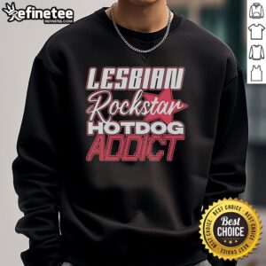 Official Lesbian Rockstar Hotdog Addict Sweatshirt featuring vibrant design and bold graphics for trendy casual wear.