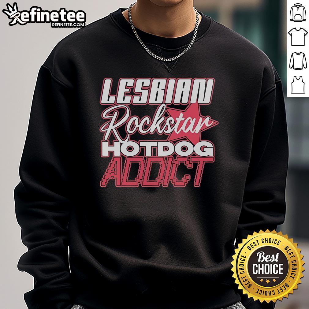 Official Lesbian Rockstar Hotdog Addict Sweatshirt featuring vibrant design and bold graphics for trendy casual wear.