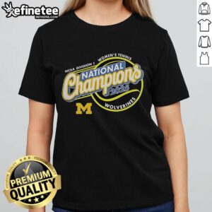 Official Michigan Wolverines 2025 NCAA Women's Tennis National Champions Ladies Tee celebrating the winning team.