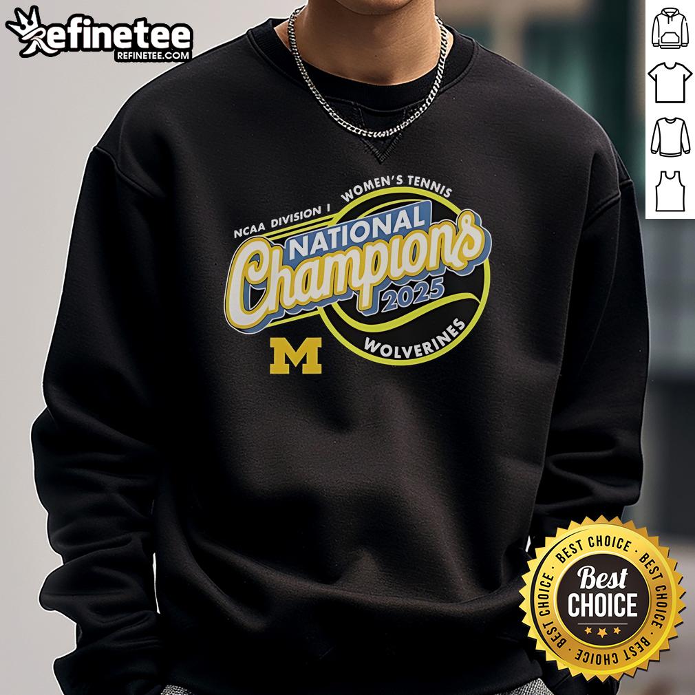 Alt Text: Official Michigan Wolverines 2025 NCAA Women's Tennis National Champions sweatshirt featuring team colors and logo.