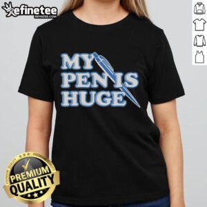 Official My Pen Is Huge Ladies Tee featuring a stylish design, perfect for casual wear and expressing personality.