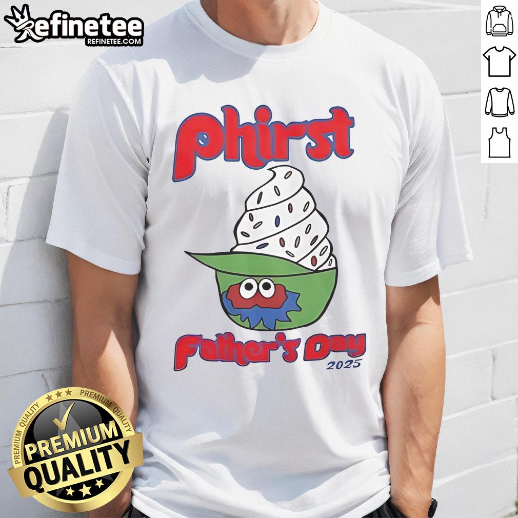 Official Phillies Phirst Father's Day 2025 T-Shirt featuring team logo and festive design for baseball dads.
