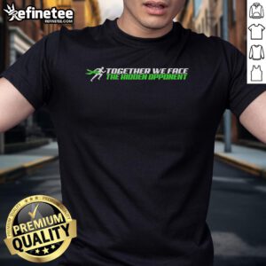 Official The Hidden Opponent Together We Face slogan T-Shirt featuring a bold design for mental health awareness.