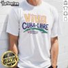 Official Viva Cuba Libre T-Shirt featuring vibrant design and bold lettering celebrating Cuban culture and freedom.