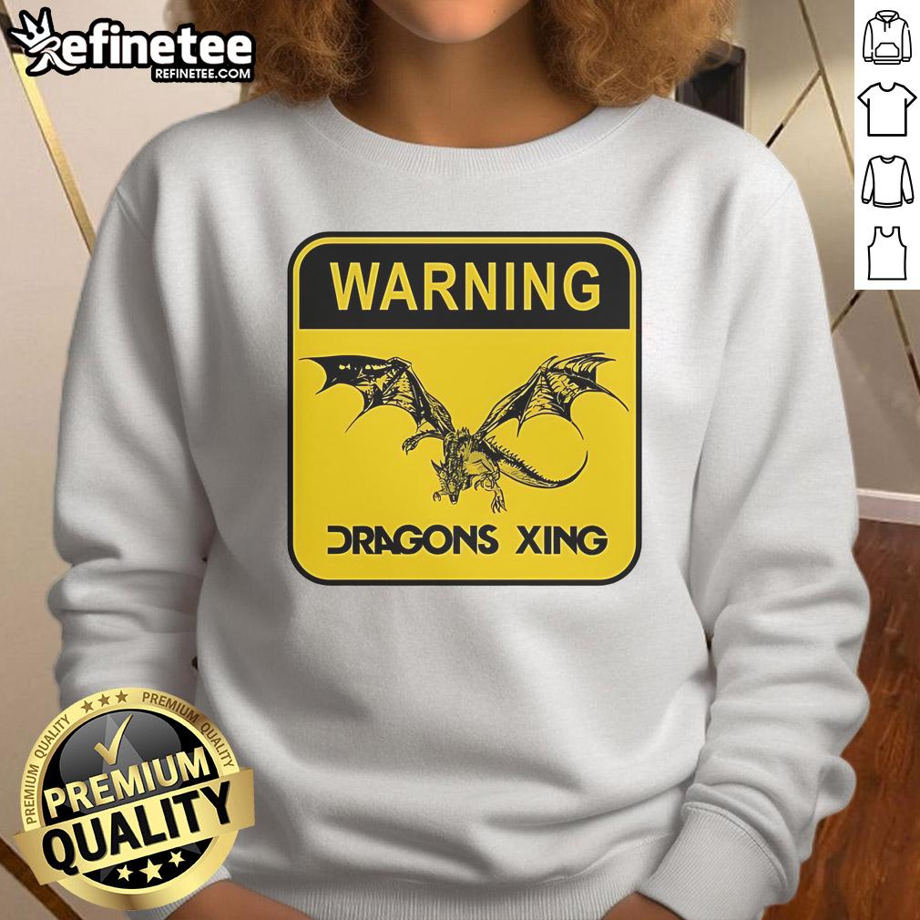 Official Warning Dragons Xing Sweatshirt featuring a vibrant dragon crossing sign design, perfect for dragon lovers.